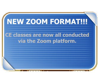 NEW ZOOM FORMAT!!!  CE classes are now all conducted via the Zoom platform.