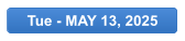 Tue - MAY 13, 2025