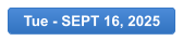 Tue - SEPT 16, 2025