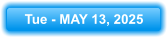 Tue - MAY 13, 2025