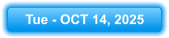 Tue - OCT 14, 2025