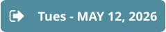 Tues - MAY 12, 2026