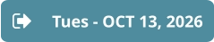 Tues - OCT 13, 2026