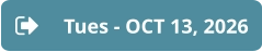 Tues - OCT 13, 2026